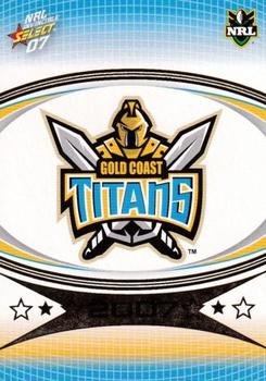 2007 Select NRL Invincible #052 Gold Coast Titans Logo Front